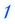 1